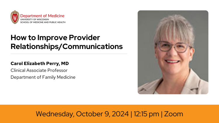 2024 - 2025 DOM Clinical Faculty Development Series | How to Improve Provider Relationships/Communications
